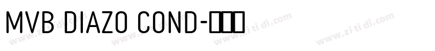MVB Diazo Cond字体转换 MVB Diazo Cond字体转换